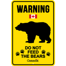 Canada Aluminum Road Sign 12x8 Warning Do Not Feed The Bears SC